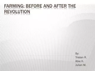 Farming; Before And After the Revolution