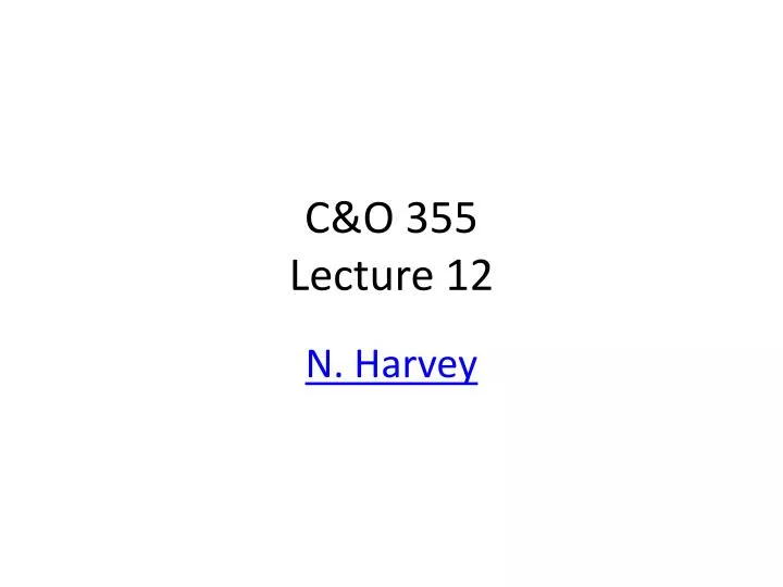 c o 355 lecture 12