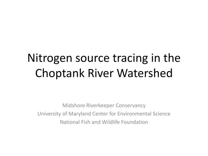 nitrogen source tracing in the choptank river watershed