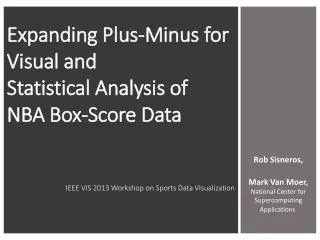 Expanding Plus-Minus for Visual and Statistical Analysis of NBA Box-Score Data