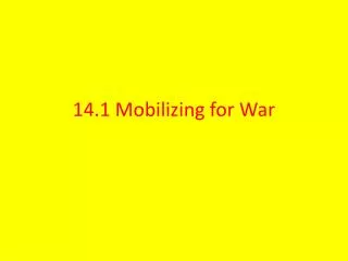 14.1 Mobilizing for War