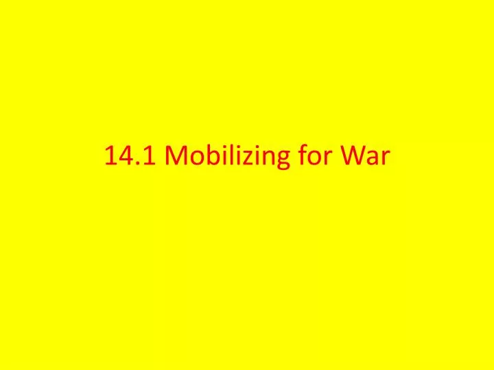 14 1 mobilizing for war
