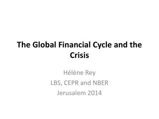 The Global Financial Cycle and the Crisis