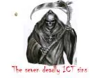 The seven deadly ICT sins - slide 1