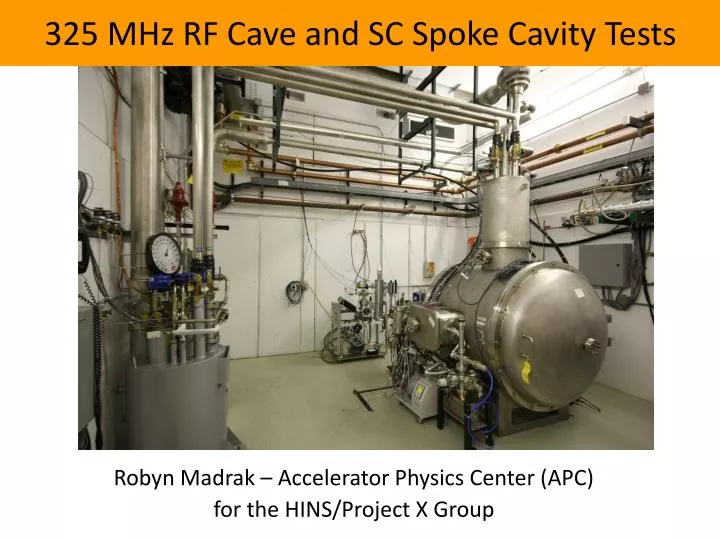 325 mhz rf cave and sc spoke cavity tests