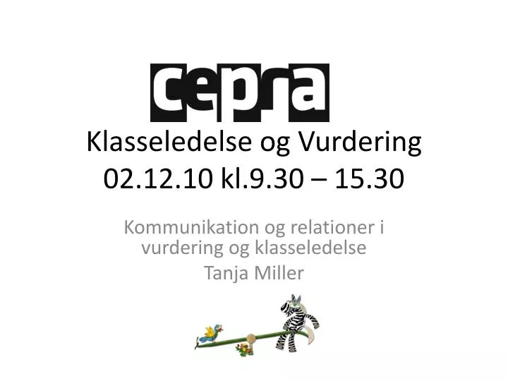 klasseledelse og vurdering 02 12 10 kl 9 30 15 30