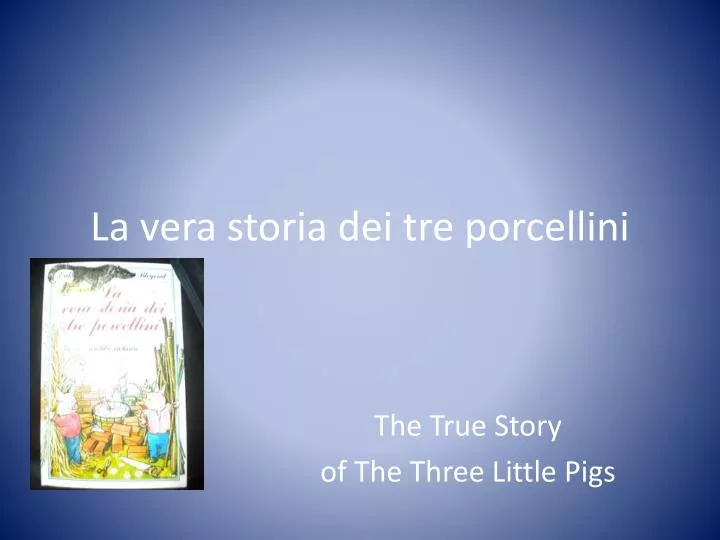 la vera storia dei tre porcellini