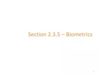 Section 2.3.5 – Biometrics