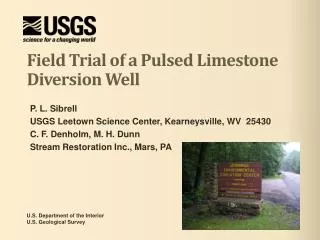 Field Trial of a Pulsed Limestone Diversion Well