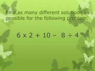 Find as many different solutions as possible for the following problem.