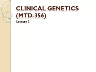 CLINICAL GENETICS (MTD-356)