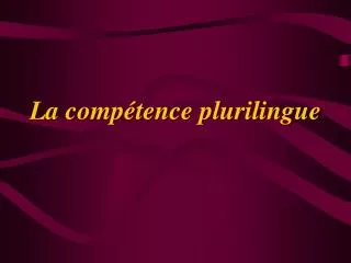 la comp tence plurilingue