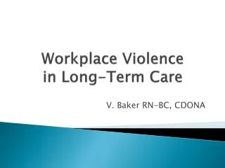 Workplace Violence in Long-Term Care