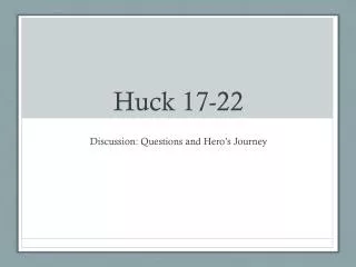 Huck 17-22