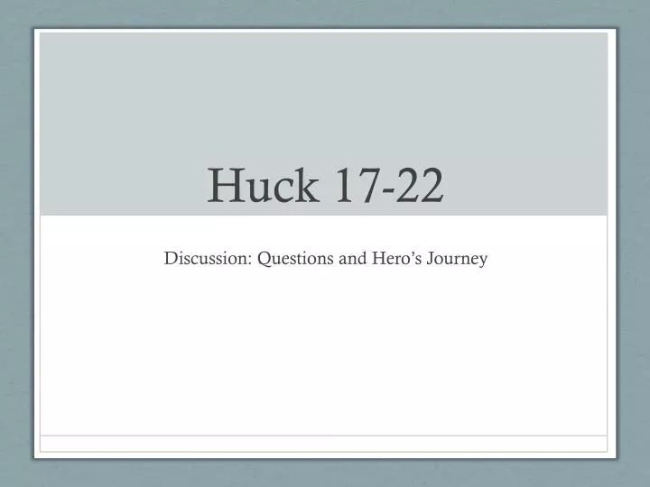 huck 17 22