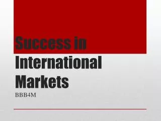 Success in International Markets