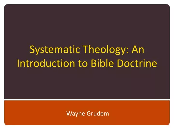 systematic theology an introduction to bible doctrine