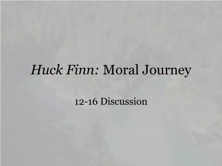 huck finn moral journey