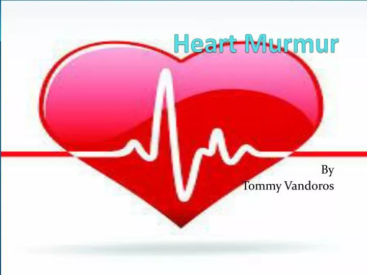heart murmur