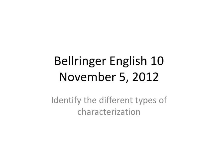 bellringer english 10 november 5 2012