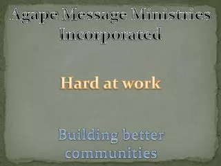 Agape M essage Ministries Incorporated