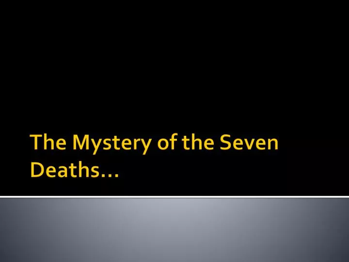 the mystery of the seven deaths