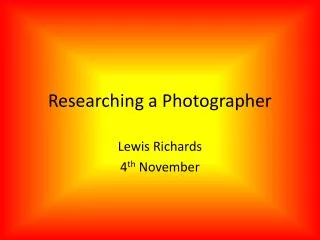 Researching a Photographer