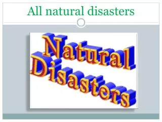 All natural disasters