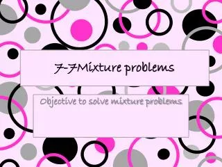 7-7Mixture problems