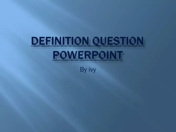 definition question powerpoint