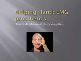 Helping Hand: EMG prosthetics