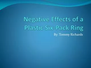 Negative Effects of a Plastic Six-Pack Ring