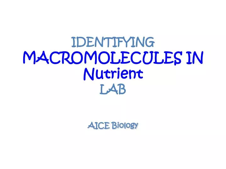 identifying macromolecules in nutrient lab