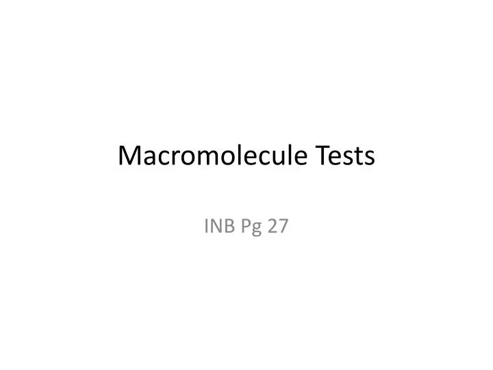 macromolecule tests