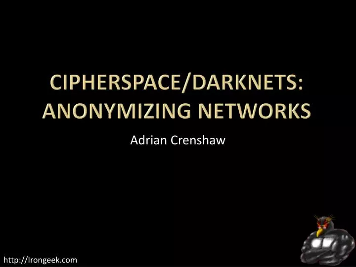 cipherspace darknets anonymizing networks