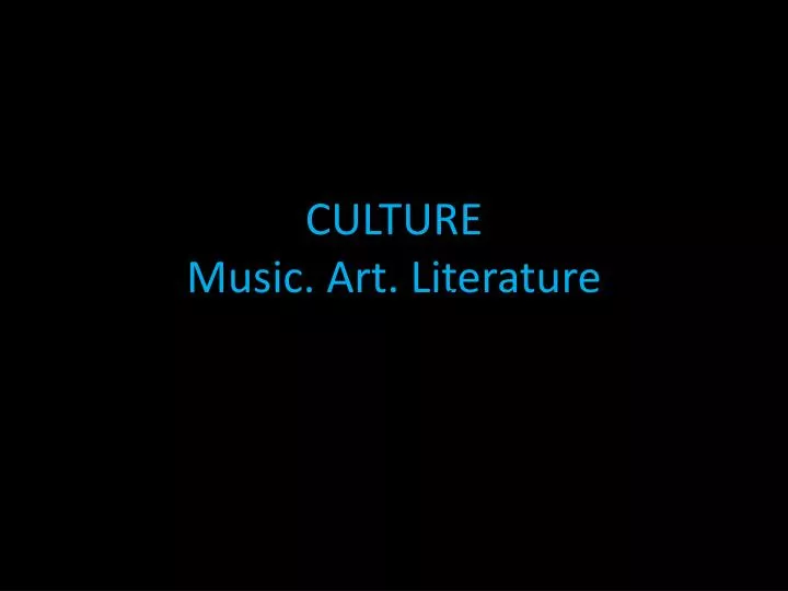 culture music art literature