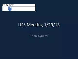 UFS Meeting 1/29/13
