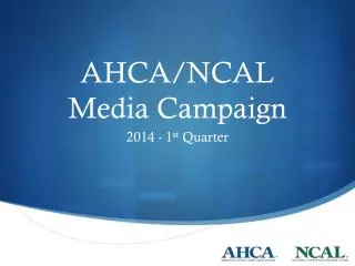AHCA/NCAL Media Campaign