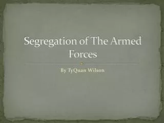 Segregation of The Armed Forces
