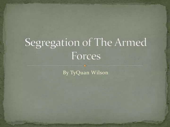 segregation of the armed forces