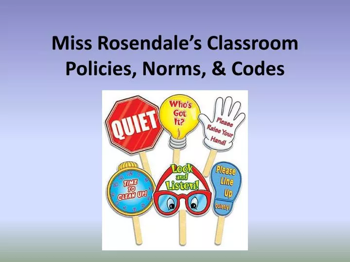 miss rosendale s classroom policies norms codes