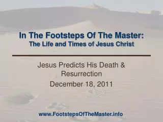 In The Footsteps Of The Master : The Life and Times of Jesus Christ