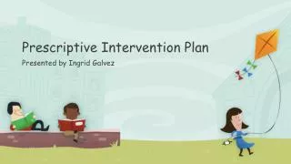 Prescriptive Intervention Plan