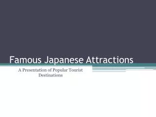 Famous Japanese Attractions