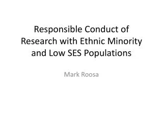 Responsible Conduct of Research with Ethnic Minority and Low SES Populations