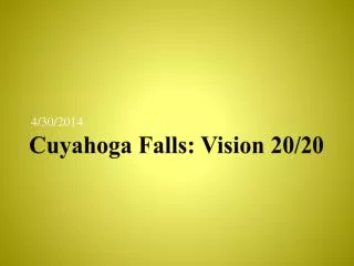 Cuyahoga Falls: Vision 20/20