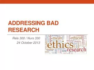 Addressing Bad Research
