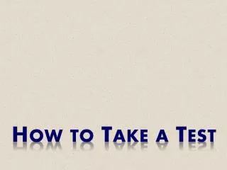 How to Take a Test