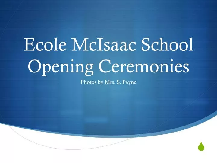 ecole mcisaac school opening ceremonies