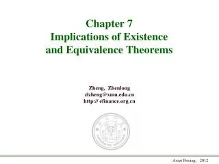 Chapter 7 Implications of Existence and Equivalence Theorems